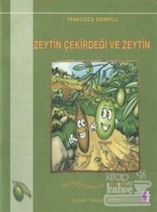 Zeytin Çekirdeği ve Zeytin
