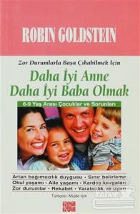Daha İyi Anne Daha İyi Baba Olmak %20 indirimli Robin Goldstein