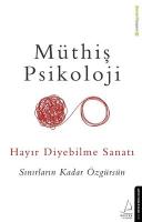 Müthiş Psikoloji Hayır Diyebilme Sanatı Müthiş Psikoloji Hayır Diyebilme Sanatı