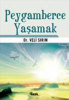 Peygamberce Yaşamak