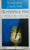 Bir Hayatın Romanı 2. (cilt) Tedirgin Gençlik