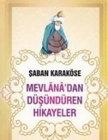 Mevlana'dan Düşündüren Hikayeler