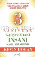 3 Saniyede Karşınızdaki İnsanı Nasıl Anlarsınız? 3 Saniyede Karşınızdaki İnsanı Nasıl Anlarsınız?