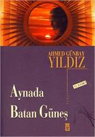 Aynada Batan Güneş Aynada Batan Güneş