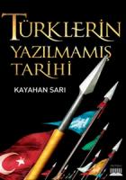 Türklerin Yazılmamış Tarihi Türklerin Yazılmamış Tarihi