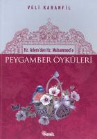 Peygamber Öyküleri Hz. Adem'den Hz. Muhammed'e Peygamber Öyküleri Hz. Adem'den Hz. Muhammed'e
