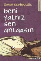 Beni Yalnız Sen Anlarsın Beni Yalnız Sen Anlarsın
