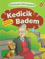Hikayelerle Dini Değerler 9 - Kedicik Badem Nankör Olmamak Hikayelerle Dini Değerler 9 - Kedicik Badem Nankör Olmamak