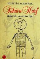 Sükut-u Harf İlahi Bir Mecazdır Aşk Sükut-u Harf İlahi Bir Mecazdır Aşk