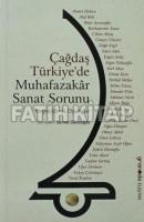 Çağdaş Türkiye'de Muhafazakar Sanat Sorunu Çağdaş Türkiye'de Muhafazakar Sanat Sorunu