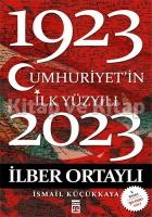 Cumhuriyet'in İlk Yüzyılı Cumhuriyet'in İlk Yüzyılı
