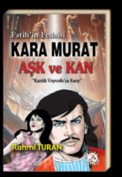 Fatih'in Fedaisi Kara Murat - Aşk ve Kan Kazıklı Voyvoda'ya Karşı