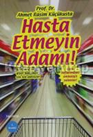 Hasta Etmeyin Adamı! Hasta Etmeyin Adamı!