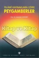 İslami Kaynaklara Göre Peygamberler İslami Kaynaklara Göre Peygamberler