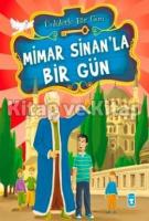 Mimar Sinan'la Bir Gün Mimar Sinan'la Bir Gün