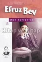 Ömer Seyfettin Dizisi Efruz Bey Ömer Seyfettin Dizisi Efruz Bey