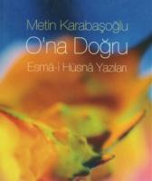 O'na Doğru: Esma - i Hüsna Yazıları