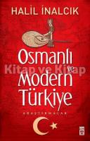 Osmanlı ve Modern Türkiye Osmanlı ve Modern Türkiye