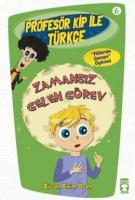 Zamansız Gelen Görev Zamansız Gelen Görev