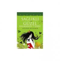 Sağlıklı ve Güzel Kalmanın 7 Sırrı