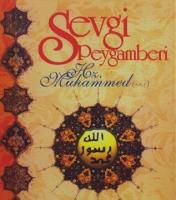 Sevgi Peygamberi Hz. Muhammed ve Örnek Hayatı