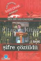 Şifre Çözüldü Eski Başpapaz İlker Çınar Anlatıyor: “Ben Bir Misyonerdim“