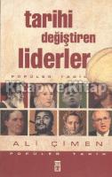 Tarihi Değiştiren Liderler Tarihi Değiştiren Liderler