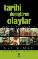 Tarihi Değiştiren Olaylar Tarihi Değiştiren Olaylar