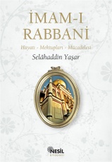 İmam-ı Rabbani Hayatı - Mektupları - Mücadelesi