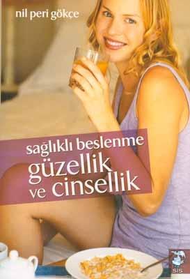Sağlıklı Beslenme Güzellik ve Cinsellik