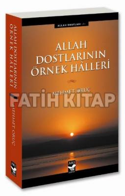 Allah Dostlarının Örnek Halleri
