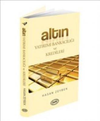 Altın Yatırımı Bankacılığı ve Kredileri