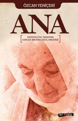Ana-Anadolu'da Yaşanmış Gerçek Bir Ana Oğul Hikayesi