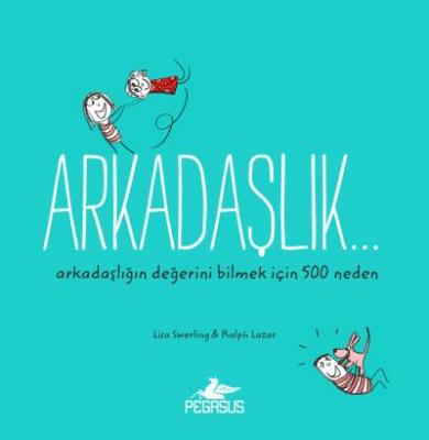 Arkadaşlik Arkadaşliğin Değerini Bilmek İçin 500 Neden
