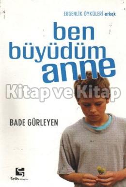 Ben Büyüdüm Anne (Erkek)