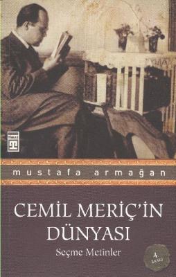 Cemil Meriç’in Dünyası Mustafa Armağan