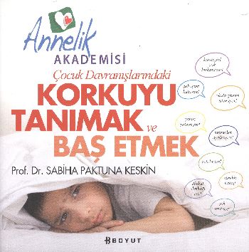 Çocuk Davranışlarındaki Korkuyu Tanımak ve Baş Etmek