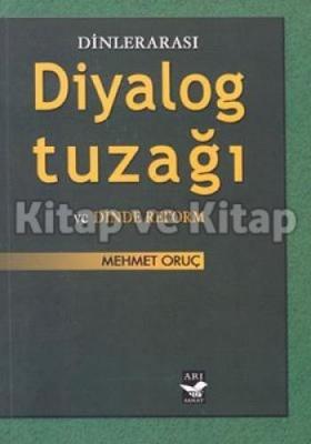 Dinlerarası Diyalog Tuzağı ve Dinde Reform