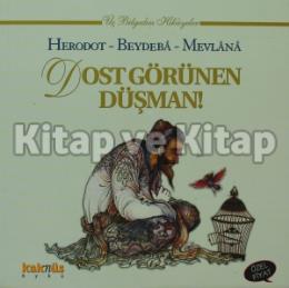 Dost Görünen Düşman! Herodot - Beydaba - Mevlana