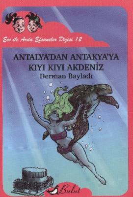 Ece ile Arda Efsaneler Dizisi-12: Antalya'dan Antakya'ya Kıyı Kıyı Akdeniz