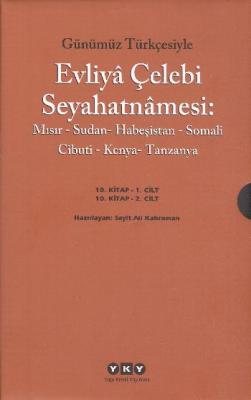 Günümüz Türkçesiyle Evliya Çelebi Seyahatnamesi-10 (Kutulu-2 Cilt)