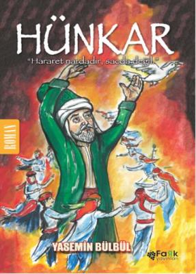 Hünkar-Hararet Nardadır Sacda Değil