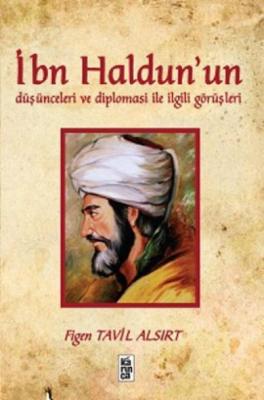 İbn Haldun'un Düşünceleri ve Diplomasi ile İlgili Görüşleri