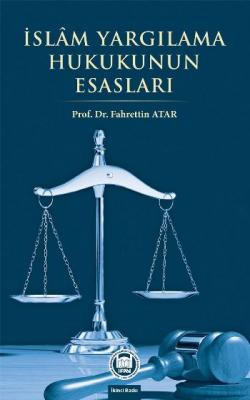 İslam Yargılanma Hukukunun Esasları