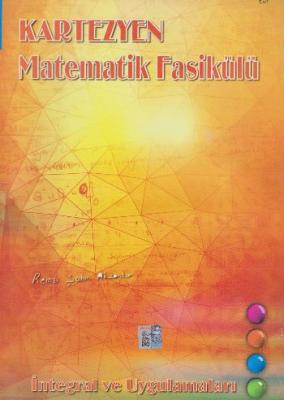 Kartezyen Matematik Fasikülü İntegral ve Uygulamaları