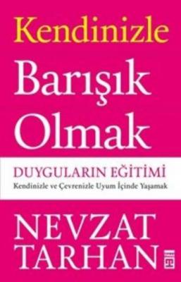Kendinizle Barışık Olmak (Duyguların Eğitimi)