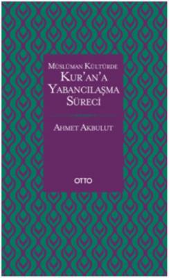 Kur’an’a Yabancılaşma Süreci (Ciltli)