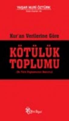 Kuran Verilerine Göre Kötülük Toplumu
