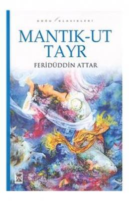 Mantık'ut-Tayr Feridüddin Attar