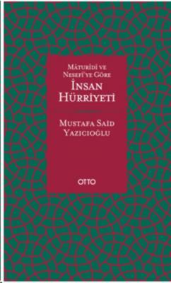 Maturidi ve Nesefî'ye Göre İnsan Hürriyeti (Ciltli)
